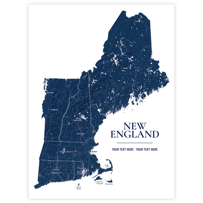A minimalist map print of New England, featuring a dark navy blue shaded topographic map of the region on a white background, with the text 'NEW ENGLAND' and placeholder text 'YOUR TEXT HERE - YOUR TEXT HERE'.
